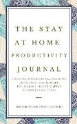 The Stay at Home Productivity Journal