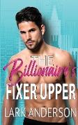 The Billionaire's Fixer Upper