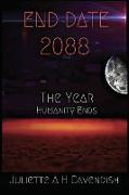 End Date 2088: The Year Humanity Ends