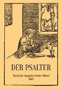 Der Psalter. Nach der Ausgabe letzter Hand 1545. Mit den Vorreden und Summarien