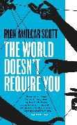 The World Doesn't Require You