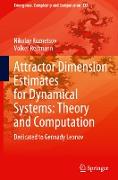 Attractor Dimension Estimates for Dynamical Systems: Theory and Computation