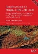 Remote Sensing the Margins of the Gold Trade