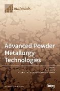 Advanced Powder Metallurgy Technologies