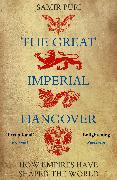 The Great Imperial Hangover