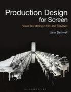 Production Design for Screen: Visual Storytelling in Film and Television