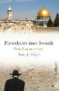 Plowshares Into Swords: From Zionism to Israel