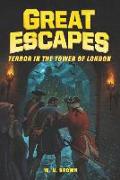 Great Escapes #5: Terror in the Tower of London