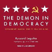 The Demon in Democracy: Totalitarian Temptations in Free Societies