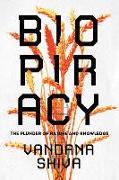 Biopiracy: The Plunder of Nature and Knowledge