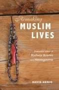 Remaking Muslim Lives