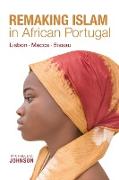 Remaking Islam in African Portugal