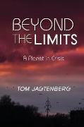 Beyond the Limits: A Planet in Crisis