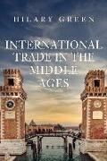 International Trade in the Middle Ages