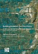 Building between the Two Rivers: An Introduction to the Building Archaeology of Ancient Mesopotamia