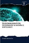 TELEKOMMUNIKATION, TELEDENSITÄT & NIGERIA'S WIRTSCHAFT