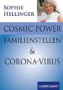 Cosmic Power, Familienstellen und Corona-Virus