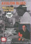 Avalon Blues, Volume 2: The Guitar of Mississippi John Hurt [With 3 CDs]