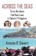 Across the Seas: Three Brothers Find New Lives in Colonial Philippines