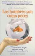 Los Hombres Son Como Peces