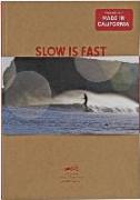 Slow Is Fast: On the Road at Home [With Poster and DVD]