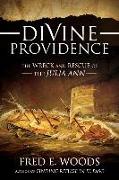 Divine Providence: The Wreck and Rescue of the Julia Ann [With DVD]