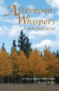Afternoon Whispers from the Heart of God