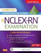 Saunders Comprehensive Review for the NCLEX-RN? Examination