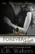 Forever Hers: (book # 5 of the Fitzgerald Family)