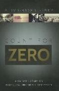 Count for Zero: A Six-Week Study on Fulfilling the Great Commission: A DVD-Based Study [With DVD]