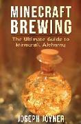Minecraft Brewing: The Ultimate Guide to Minecraft Alchemy