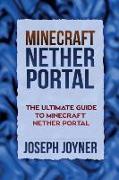 Minecraft Nether Portal: The Ultimate Guide to Minecraft Nether Portal