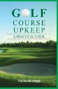 Golf Course Upkeep - A Practical Guide