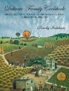 Delicato Family Cookbook: From the Old Country to the Wine Country, a History in Recipes