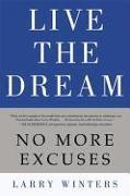 Live the Dream: No More Excuses