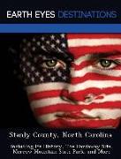 Stanly County, North Carolina: Including Its History, the Hardaway Site, Morrow Mountain State Park, and More