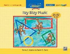 Itsy Bitsy Music, Volume One: Preschool: Music for 2-, 3- And 4-Year Olds [With CD (Audio)]