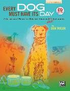 Every Dog Must Have Its Day: A Collection of Pieces for Children's Voices & Orff Instruments [With CD (Audio)]
