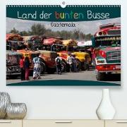 Land der bunten Busse - Guatemala (Premium, hochwertiger DIN A2 Wandkalender 2021, Kunstdruck in Hochglanz)