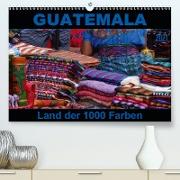 Guatemala - Land der 1000 Farben (Premium, hochwertiger DIN A2 Wandkalender 2021, Kunstdruck in Hochglanz)