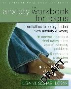 The Anxiety Workbook for Teens: Activities to Help You Deal with Anxiety & Worry [With CDROM]
