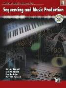 Sequencing and Music Production, Book 1 [With CDROM]