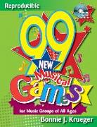 99 New Musical Games: For Music Groups of All Ages [With CD (Audio)]