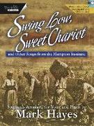 Swing Low, Sweet Chariot: And Other Songs from the Hampton Institute [With CD (Audio)]