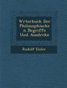 W Rterbuch Der Philosophischen Begriffe Und Ausdr Cke