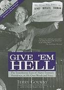 Give 'em Hell: The Tumultuous Years of Harry Truman's Presidency, in His Own Words and Voice [With CD (Audio)]