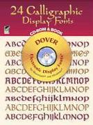 24 Calligraphic Display Fonts CD-ROM and Book [With CDROM]