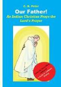 Our Father. an Indian Christian Prays the Lord's Prayer