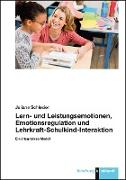 Lern- und Leistungsemotionen, Emotionsregulation und Lehrkraft-Schulkind-Interaktion