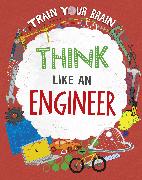 Train Your Brain: Think Like an Engineer